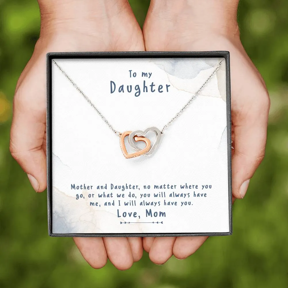 Mother and Daughter have each other-Interlocking Hearts Necklace