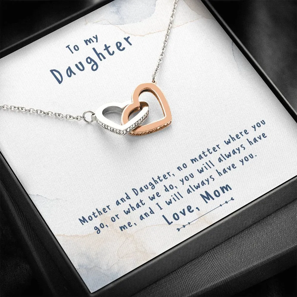Mother and Daughter have each other-Interlocking Hearts Necklace