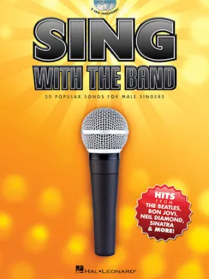 Sing with the Band - 30 Popular Songs for Male Singers (Book/2-CDs Pack)